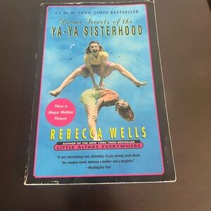 Divine Secrets of the YA-Ya Sisterhood. National bestseller book. Rebecca Wells.